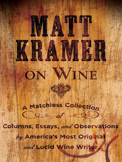Title details for Matt Kramer on Wine by Matt Kramer - Available